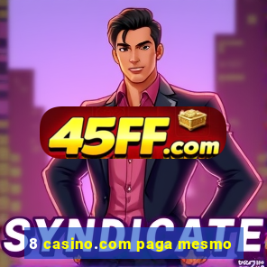 8 casino.com paga mesmo